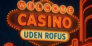 Casino Online Uden Om Rufus - Spil, Sikkerhed og Danmarks Bedste Tilbud Casino Online Uden Om Rufus - Spil, Sikkerhed og Danmarks Bedste Tilbud